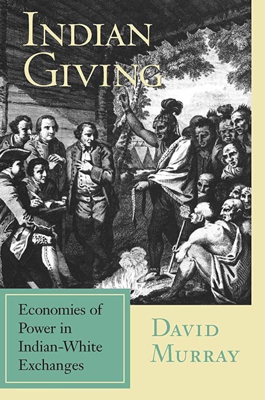 Indian Giving: Economies of Power in Indian-White Exchanges