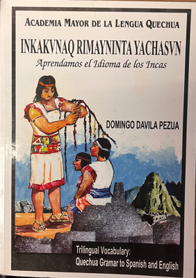 Inkakunaq Rimayninta Yachasun: Aprendamos el Idioma de los Incas