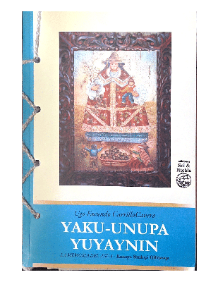 Yaku-Unupa Yuyaynin / La memoria del agua