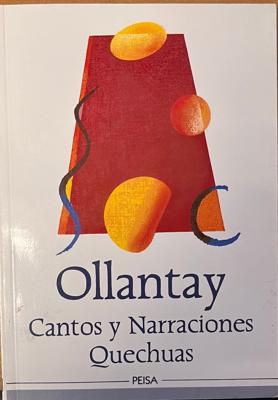 Ollantay: Cantos y Narraciones Quechuas