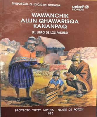 Wawanchik Allin Qhawarisqa Kananpaq (El Libro de los Padres)